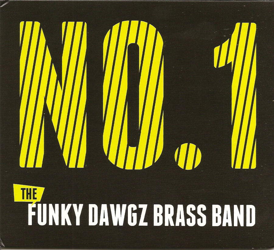 The Funky Dawgz Brass Band – No. 1 | Louisiana Music Factory The Funky Dawgz Brass Band – No. 1 | Louisiana Music Factory